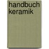 Handbuch Keramik