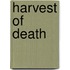 Harvest of Death