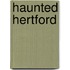 Haunted Hertford