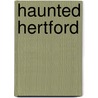 Haunted Hertford door Ruth Stratton