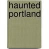 Haunted Portland door Roxie J. Zwicker