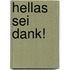 Hellas sei Dank!