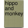 Hippo and Monkey door Joshua Yunger