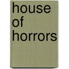 House of Horrors door Robert Sberna