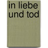 In Liebe und Tod door J.D. Robb