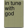 In Tune with God door Lilianne Doukhan