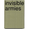 Invisible Armies door Max Boot