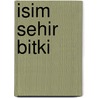 Isim Sehir Bitki door Yilmaz Özdil
