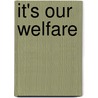 It's Our Welfare door Peter Beresford