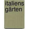 Italiens Gärten door Helena Attlee