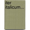 Iter Italicum... door Friedrich Bluhme