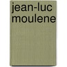 Jean-Luc Moulene door Yasmil Raymond