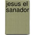 Jesus el Sanador