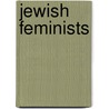 Jewish feminists door Books Llc