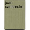 Joan Carisbroke. door Emma Jane Wordboise