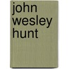 John Wesley Hunt door James A. Ramage