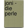 Joni - die Perle door Helga Röhrl