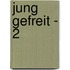 Jung gefreit - 2