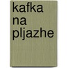 Kafka na pljazhe by Haruki Murakami