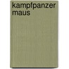Kampfpanzer Maus door Michael Fröhlich