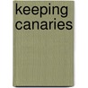 Keeping Canaries door Brian Keenan