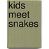 Kids Meet Snakes