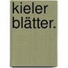 Kieler Blätter. door Onbekend