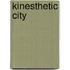 Kinesthetic City