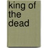 King of the Dead