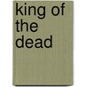 King of the Dead door Joseph Nassise