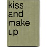 Kiss and Make Up door T.P. Turner
