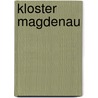 Kloster Magdenau by Jesse Russell