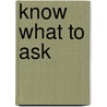 Know What to Ask door Kristin Fontichiaro