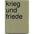 Krieg und Friede