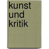 Kunst und Kritik door Adam Ernst