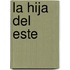La hija del Este