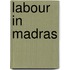 Labour in Madras