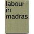 Labour in Madras