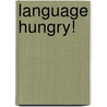 Language Hungry! door Tim Murphey