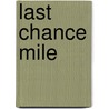 Last Chance Mile door Rod Kackley
