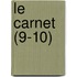 Le Carnet (9-10)