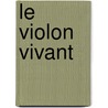 Le Violon Vivant door Levana