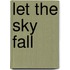 Let the Sky Fall