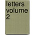 Letters Volume 2