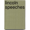 Lincoln Speeches by Abraham Lincoln