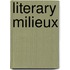 Literary Milieux