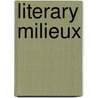 Literary Milieux door David Womersley
