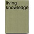 Living Knowledge