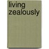 Living Zealously