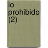 Lo Prohibido (2) door Benito P. Gald's